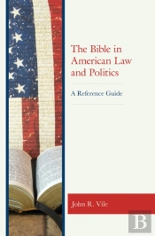 The Bible In American Law And Politics