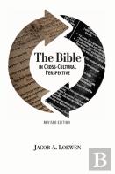 The Bible In Cross Cultural Perspective (Revised Edition)