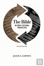 The Bible In Cross Cultural Perspective (Revised Edition)