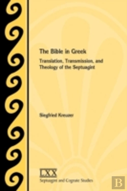 Bertrand.pt - The Bible In Greek: Translation, Transmission, And Theology Of The Septuagint