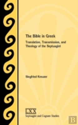 Bertrand.pt - The Bible In Greek: Translation, Transmission, And Theology Of The Septuagint