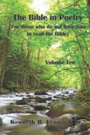 The Bible In Poetry (Volume 10) For Those Who Don'T Have Time To Read The Bible