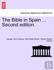 The Bible In Spain ... Second Edition.