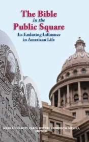 The Bible In The Public Square: Its Endu