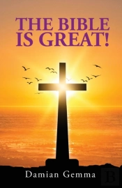 The Bible Is Great!
