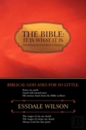 The Bible; It Is What It Is
