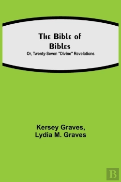 Bertrand.pt - The Bible Of Bibles  Or, Twenty-Seven  D