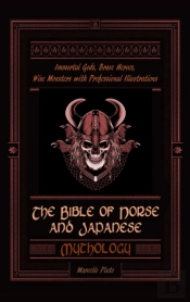 The Bible Of Norse And Japanese Mytholog