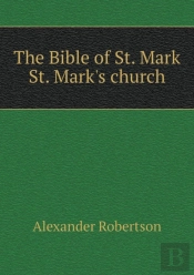 The Bible Of St. Mark St. Mark'S Church