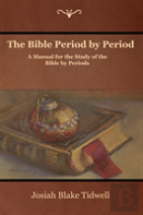 The Bible Period By Period