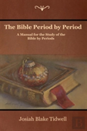 The Bible Period By Period
