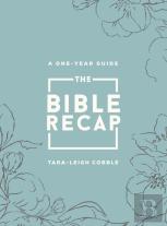 The Bible Recap Â€“ A Oneâ€“Year Guide To Reading And Understanding The Entire Bible, Deluxe Edition Â€“ Sage Floral Imitation Leather