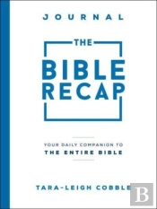 The Bible Recap Journal Â€“ Your Daily Companion To The Entire Bible