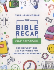 The Bible Recap Kids` Devotional Â€“ 365 Reflections And Activities For Children And Families