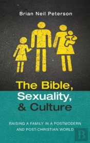 The Bible, Sexuality, And Culture