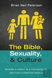 The Bible, Sexuality, And Culture