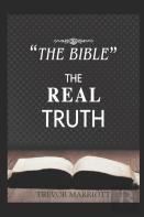 ''The Bible-The Real Truth''