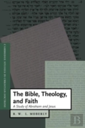 The Bible, Theology, And Faith