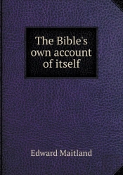 The Bible'S Own Account Of Itself