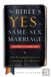 The Bible'S Yes To Same-Sex-Marriage, New Edition With Study Guide