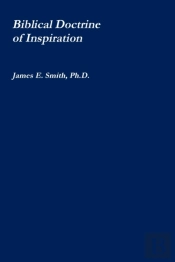 The Biblical Doctrine Of Inspiration