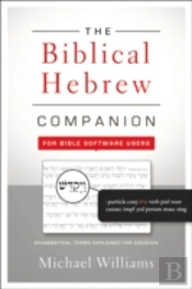The Biblical Hebrew Companion For Bible Software Users