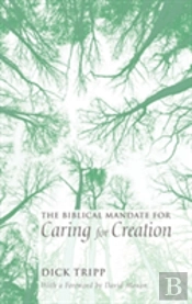 The Biblical Mandate For Caring For Creation