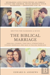 The Biblical Marriage: Biblical Counsel