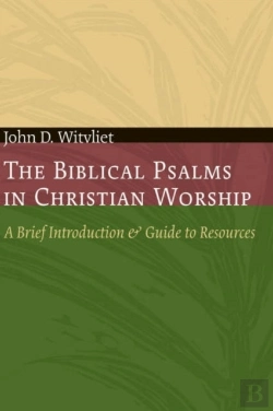 Bertrand.pt - The Biblical Psalms In Christian Worship