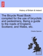 The Bicycle Road Book: Compiled For The