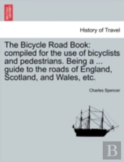 The Bicycle Road Book: Compiled For The