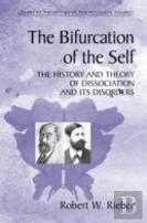 The Bifurcation Of The Self