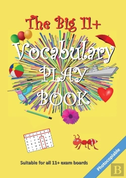 Bertrand.pt - The Big 11+ Vocabulary Play Book