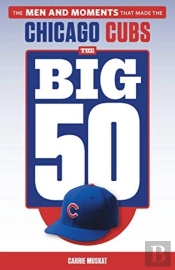 The Big 50: Chicago Cubs