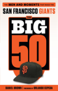 The Big 50: San Francisco Giants
