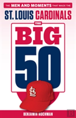 Bertrand.pt - The Big 50: St. Louis Cardinals