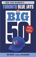 The Big 50: Toronto Blue Jays