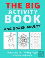 The Big Activity Book For Bored Adults