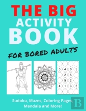 The Big Activity Book For Bored Adults