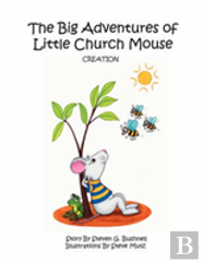 The Big Adventures Of Little Church Mouse