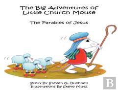 The Big Adventures Of Little Church Mouse