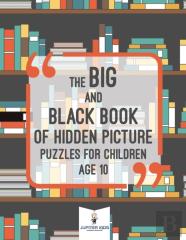 The Big And Black Book Of Hidden Picture Puzzles For Children Age 10