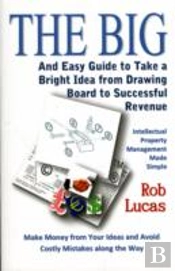 The Big And Easy Guide To Take A Bright Idea From Drawing Board To Successful Revenue
