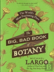 The Big, Bad Book Of Botany