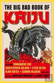 The Big Bad Book Of Kaiju