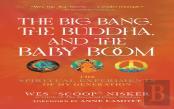 The Big Bang, The Buddha, And The Baby Boom