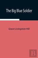The Big Blue Soldier