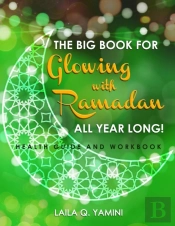 The Big Book For Glowing With Ramadan All Year Long