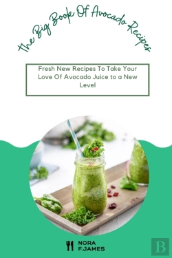 Bertrand.pt - The Big Book Of Avocado Recipes