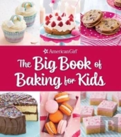 The Big Book Of Baking For Kids